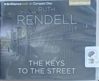The Keys to the Street written by Ruth Rendell performed by Simon Russell Beale on Audio CD (Unabridged)